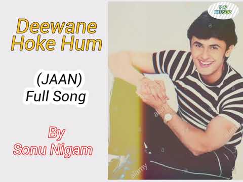 !!Diwane hoke hum milne lage sanam!! "JAAN" album by sonu nigam