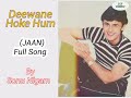 Diwane Hoke Hum Milne Lage Sanam JAAN Album By Sonu Nigam