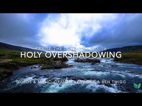 Holy Overshadowing - PTL 2016 #16 - Lyric Video
