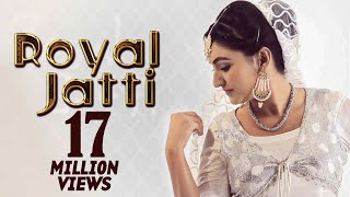 Royal Jatti Song By Anmol Gagan Maan | Super Hit Punjabi Song