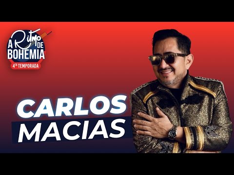 CARLOS MACIAS | A RITMO DE BOHEMIA T4 E22