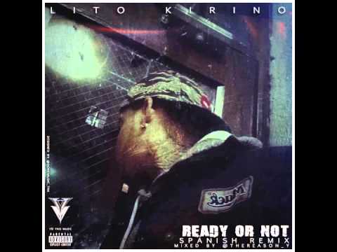 Lito Kirino Ready Or Not Spanish RMX