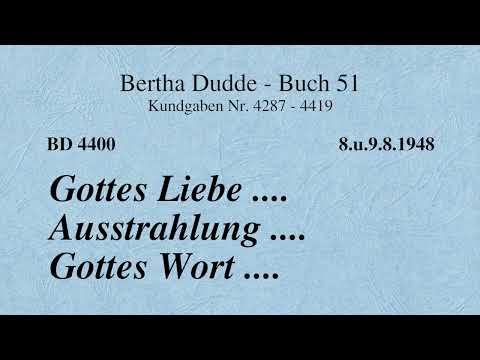 BD 4400 - GOTTES LIEBE .... AUSSTRAHLUNG .... GOTTES WORT ....
