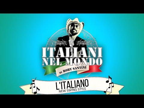 ROBY SANTINI  - L’Italiano (New Swing Style)