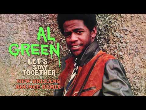 Al Green - Let's Stay Together (New Orleans Bounce Remix)