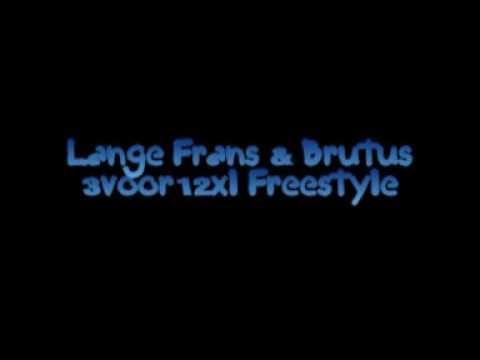 Lange Frans & Brutus 3voor12xl Freestyle