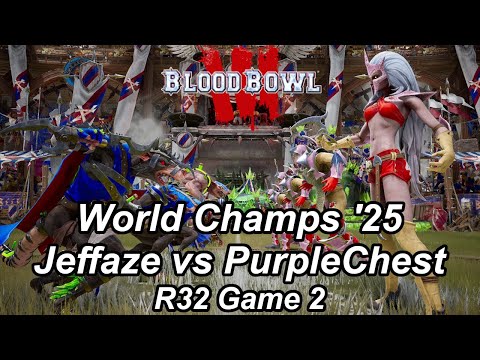 Blood Bowl 3 World Champs '25: R32 Jeffaze vs PurpleChest - Game 2 highlights
