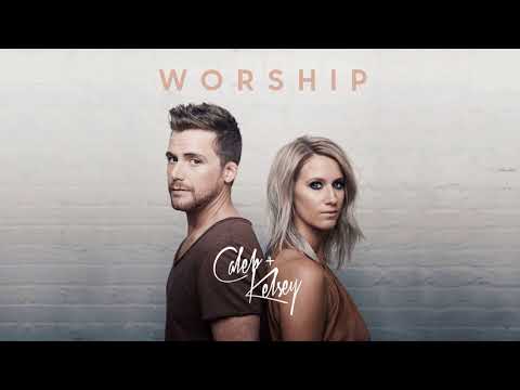 Caleb and Kelsey - Worship [2018] 💿