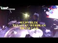 REPVBLIK TELAH KU BERIKAN DRUM CAM