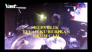 Download lagu REPVBLIK - TELAH KU BERIKAN (DRUM CAM) mp3