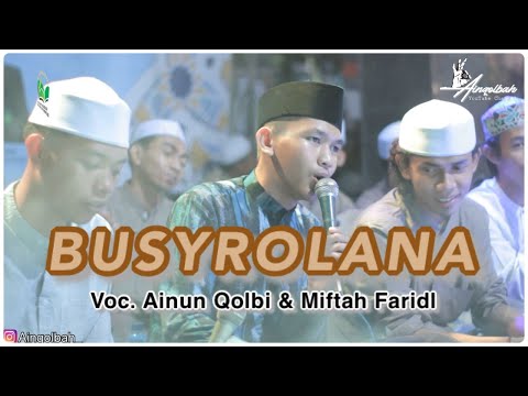 Busyrolana || Ainun Qolbi ft Miftah Faridl || Rajakaya Bersholawat