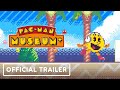 Pac-Man Museum+ - Official Launch Trailer