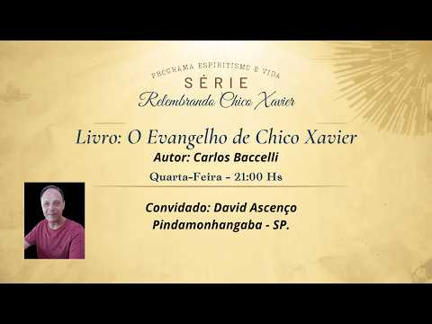 Relembrando Chico Xavier
