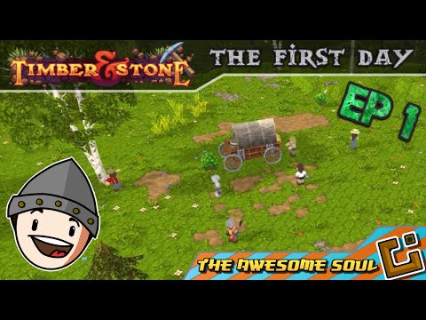 Timber and Stone (EP 1) The First Day