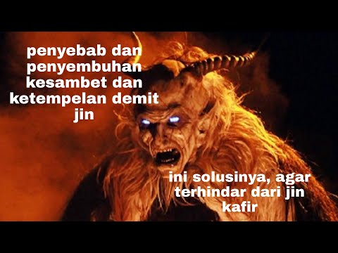 arti kesambet dan ketempelan demit atau jin, ini penjelasannya dan pencegahan nya..!!! viral
