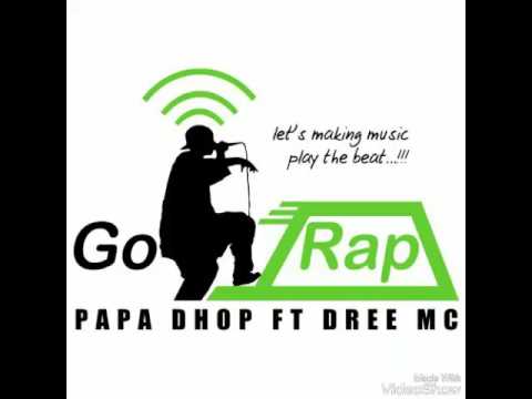 DREE MC X PAPADHOP - GO RAP (AUDIO)