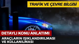 Araçların Işıklandırılması ve Kullanılması