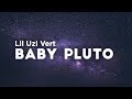 Lil Uzi Vert Baby Pluto Clean Lyrics Lil Uzi Vert Baby Pluto Clean Lyrics