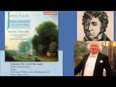 John Field: Piano Concerto No.1, in E flat major, H27, Miceal O'Rourke