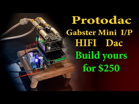 Protodac How to Make a $250 DIY HiFi  DAC with amazing sound (Gabster Mini I/P)