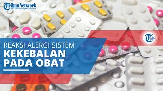 Alergi Obat, Reaksi Alergi dari Sistem Kekebalan Tubuh terhadap Suatu Obat Tertentu