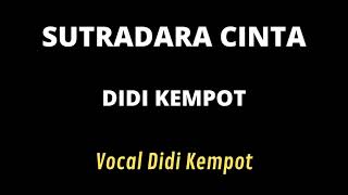 Download lagu SUTRADARA CINTA DIDI KEMPOT cover lirik mp3