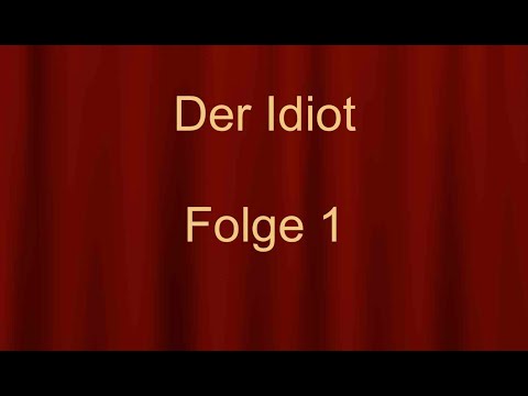 Fjodor Michailowitsch Dostojewski: "Der Idiot" (Folge 1)