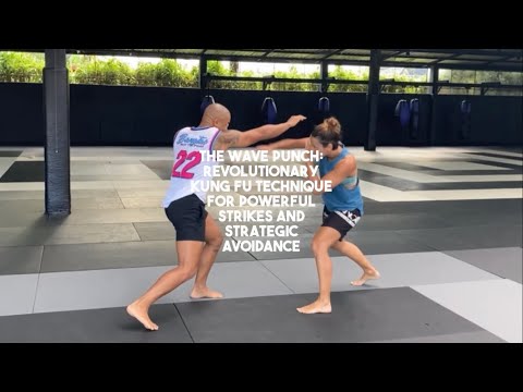 Secrets of the Wave Punch: Kung Fu Tips for Beginnere