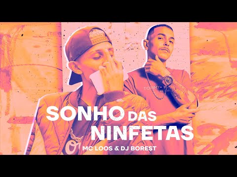 Sonho das Ninfetas 2k24 I MC Loos & DJ Borest