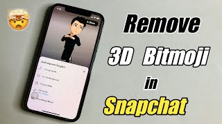 How to Remove 3D Bitmoji from Snapchat || How to get back Snapchat Older Version in ios