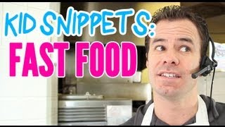 Kid Snippets: "Fast Food" (Imagined by Kids)