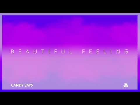 Candy Says - Beautiful Feeling