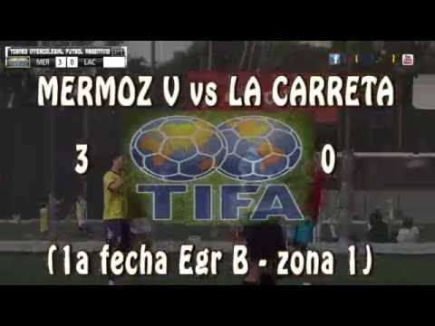 3 MERMOZ V vs LA CARRETA 0 1a fecha Egr B zona 1 - 13/08/2016