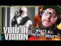 I See Everyone LOVING Void Of Vision - INTO THE DARK ... | REACTION
