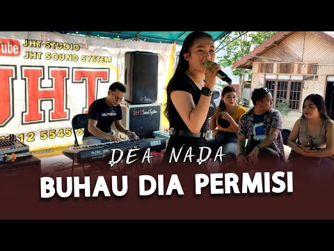 BUHAU DIA PERMISI (LAN TEJUL) - BY DEA NADA PESTA SYUKURAN INDU NENENG & KADES NUSA KUTAU HERDIANTO