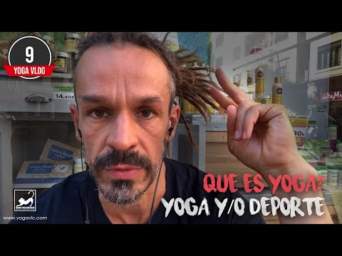 YogaVlog9: que es yoga? yoga y/o deporte