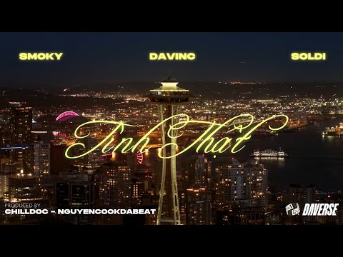 TINH THAT | DAVINC x SMOKY x SOLDI | OFFICIAL MUSIC VIDEO