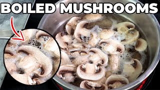 Boil your mushrooms, you