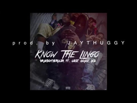 DRAKEO THE RULER- Know The Lingo (feat. West Coast Ace) PROD. BY JAYTHUGGY (2016)