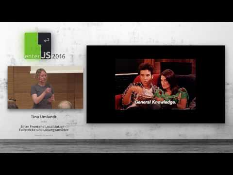 enterJS 2016 - Tina Umlandt – Enter Frontend Localization - Fallstricke und Lösungsansätze
