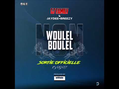 Woulel non Boulel non - G7FAMILY FT JayDee-Breezy