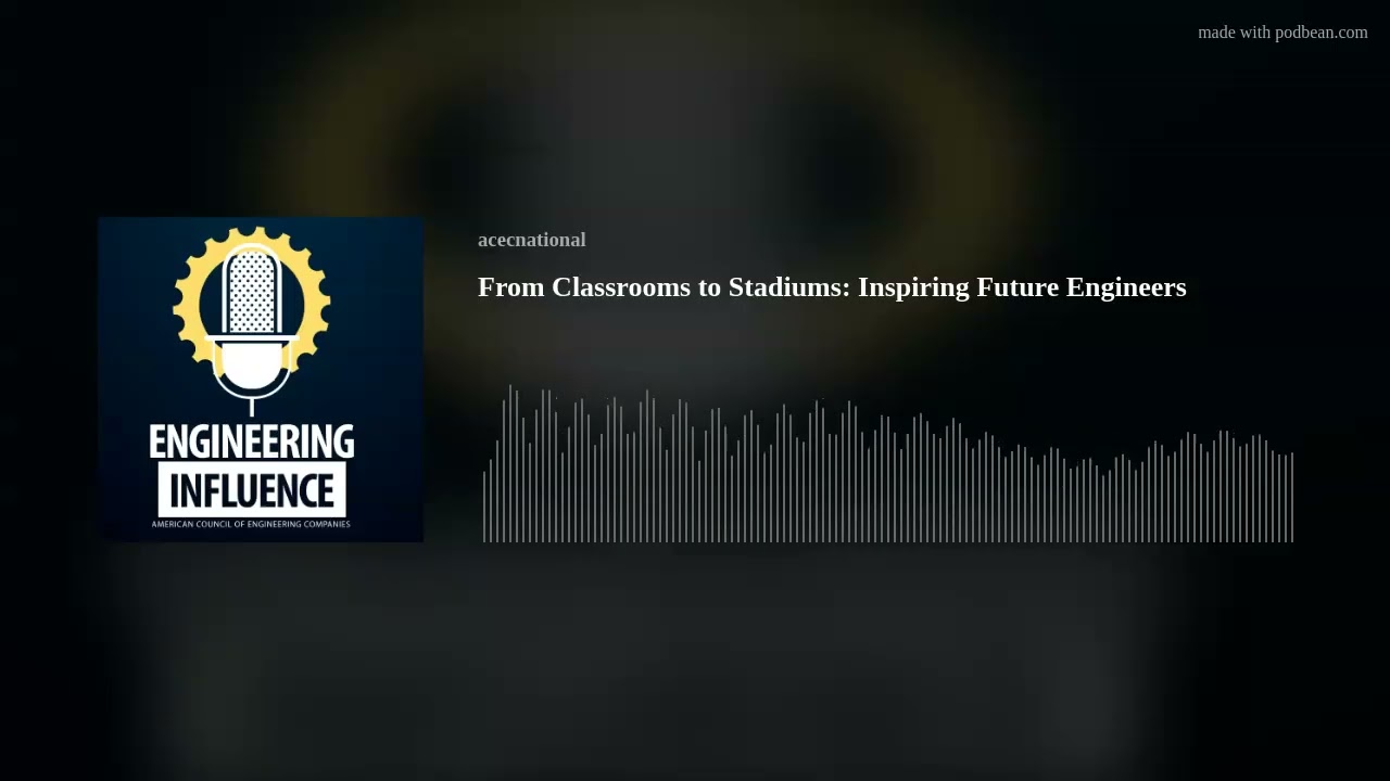 From Classrooms to Stadiums: Inspiring Future Engineers