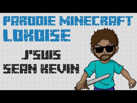 Minecraft parody - Lokoise - I'm Sean Kévin