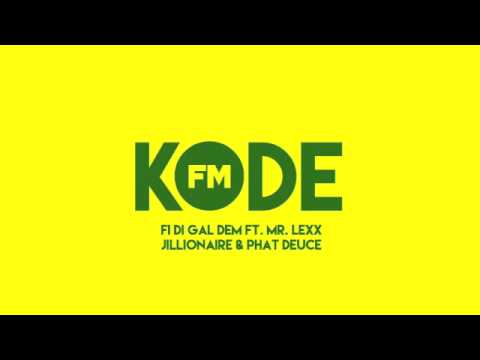 FI DI GAL DEM Ft. Mr. Lexx - Jillionaire & Phat Deuce