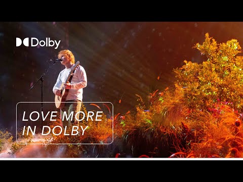 Love Ed Sheeran More In Dolby Atmos | #LoveMoreInDolby