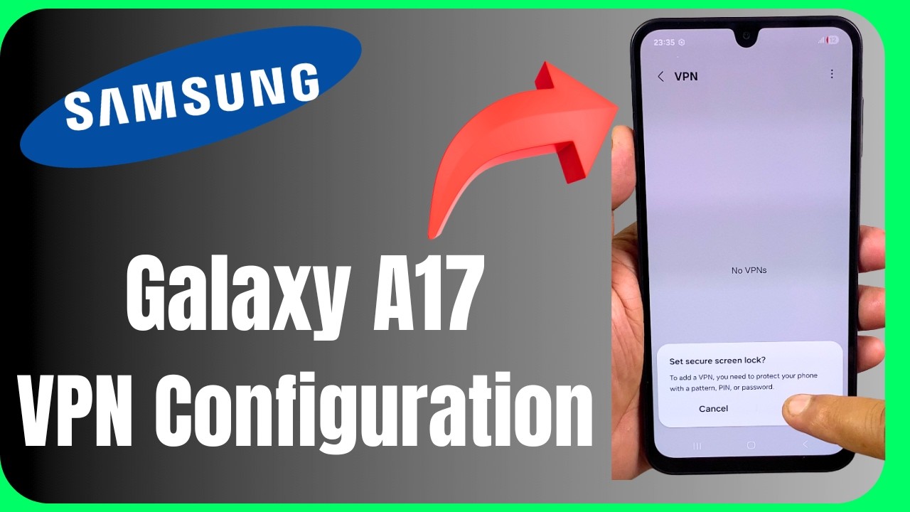 🔐 VPN Configuration for Samsung Galaxy A17 | Full Tutorial 😱📱