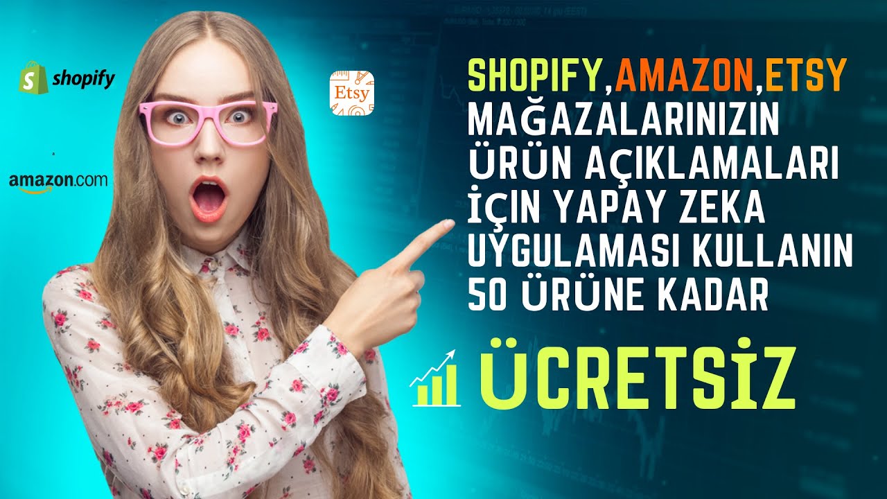 Shopify,Amazon,Etsy Mağazalarınızın Ürün Açıklamaları İçin Yapay Zeka Uygulaması Kullanın (Ücretsiz)