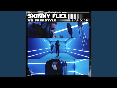 Skinny Flex - HB Freestyle (Season 3)