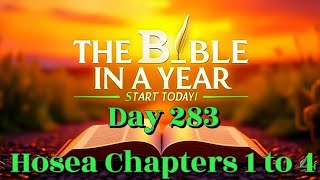 Bible in a Year Day 283 | Hosea 1–4 – God’s Faithful Love for an Unfaithful People