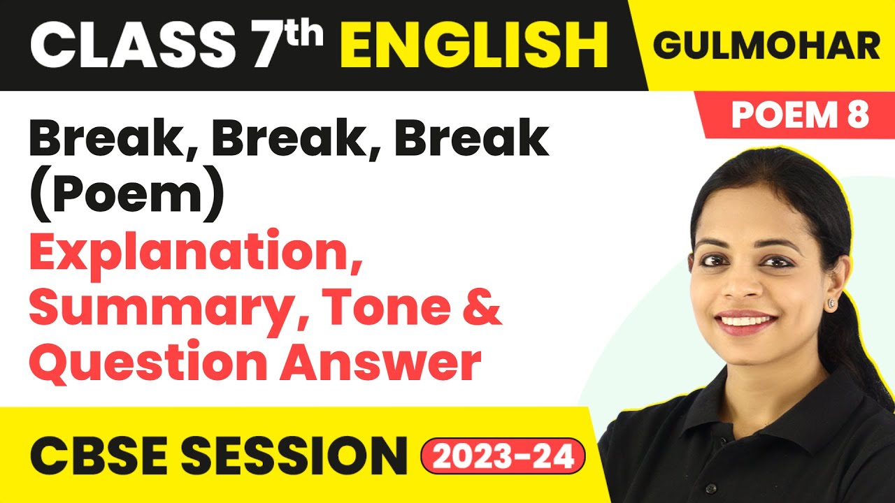 Watch video Gulmohar Class 7 Unit 8 | Break, Break, Break (Poem) - Explanation, Summary, Tone & Question Answer Now Gulmohar Class 7 Unit 8 | Break, Break, Break (Poem) - Explanation, Summary, Tone & Question Answer